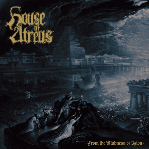 House Of Atreus : From the Madness of Ixion